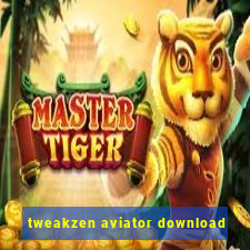 tweakzen aviator download